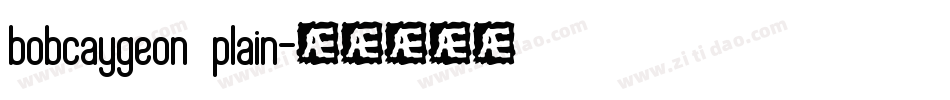 bobcaygeon plain字体转换